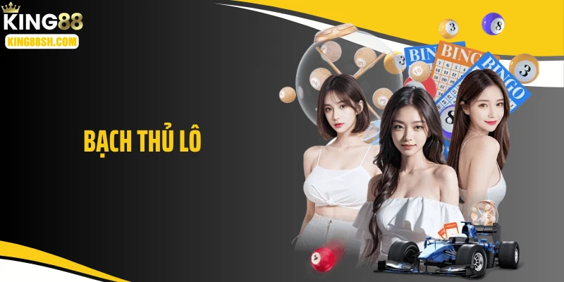 Bạch Thủ Lô: Chốt Con Số Chuẩn, Ăn Tiền Siêu Khủng