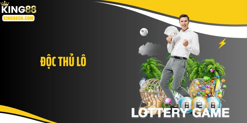 Độc Thủ Lô: Cược Độc, Thắng To, Vội Gì Mà Không Ăn