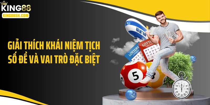 Giải thích khái niệm tịch số đề và vai trò đặc biệt