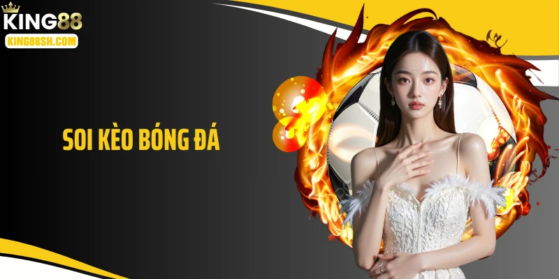 Soi Kèo Bóng Đá: Phân Tích Dữ Liệu Chuẩn, Thua Hoàn Tiền