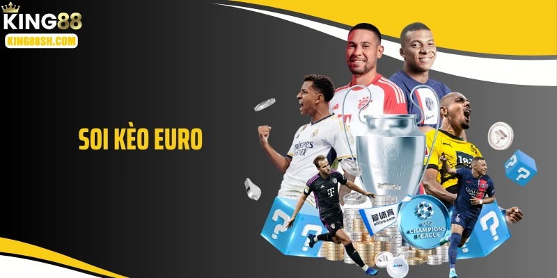 Soi Kèo Euro: Cược Như Siêu Nhân, Chiến Thắng Thần Thánh