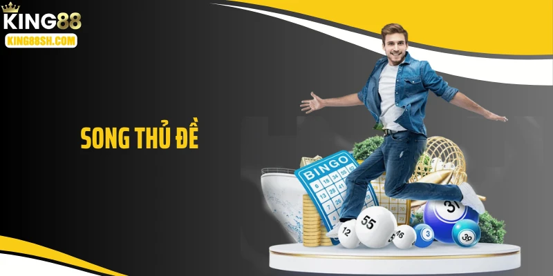 Song Thủ Đề: Cược Đôi Mà Thắng Gấp Đôi, Đón Sóng Đề