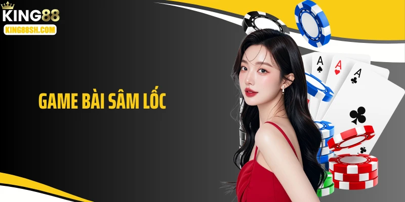 Game bài Sâm Lốc